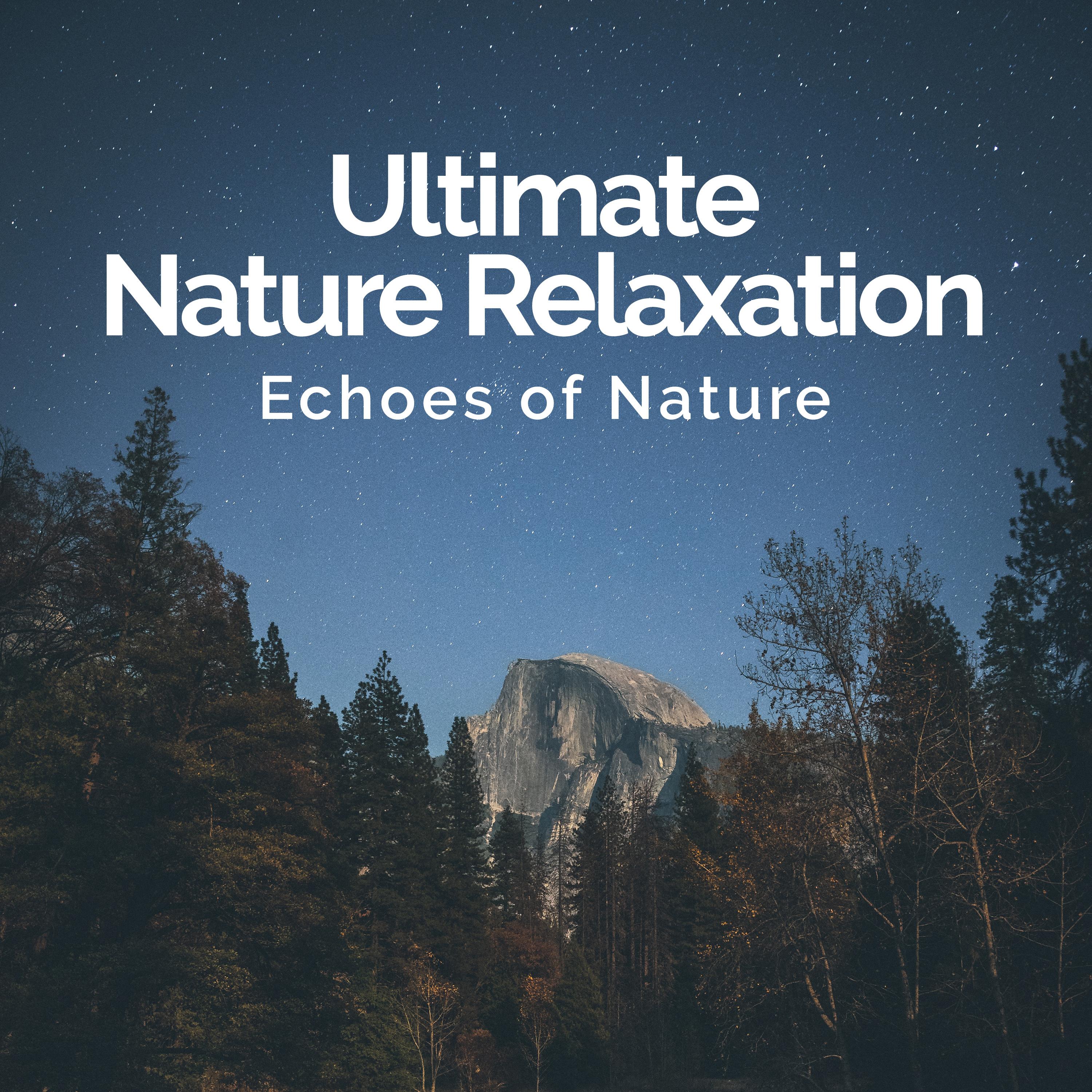 Ultimate Nature Relaxation