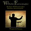 Wilhelm Furtwängler: Wagner & Strauss