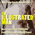 The Illustrated Man - Main Theme from the Motion Picture (Jerry Goldsmith)专辑