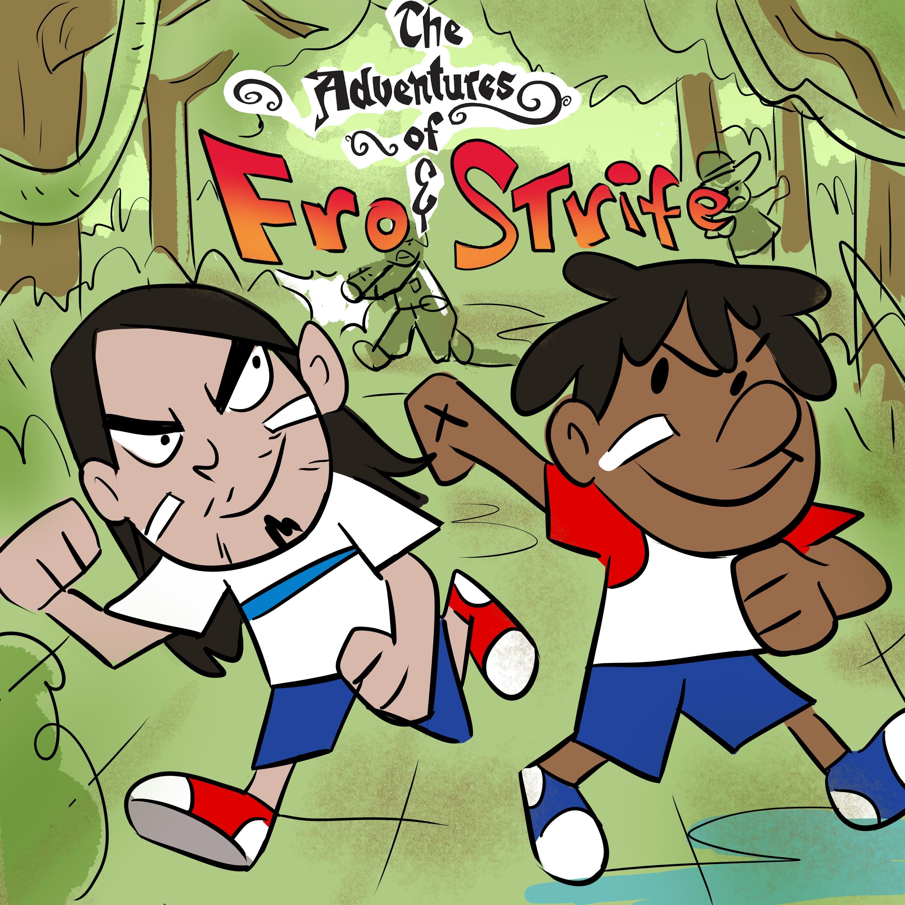 The Adventures of FRO and Strife