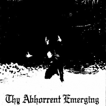 Thy Abhorrent Emerging