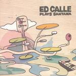 Ed Calle Plays Santana专辑