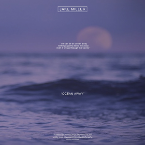 Jake Miller - OCEAN AWAY (消音版) 带和声伴奏 （降6半音）