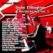 Greatest Hits: Duke Ellington & His Orchestra Vol. 3