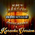 Just Arrived (In the Style of Copacabana) [Karaoke Version] - Single