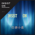 INSIST ON