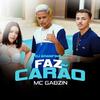 Mc Gabzin - Faz Carão