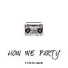 How We Party（地球转动的原因）