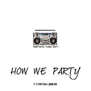 How We Party（地球转动的原因）