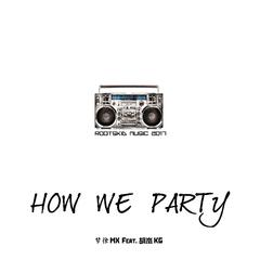 How We Party（地球转动的原因）