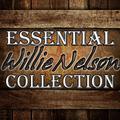 Essential Willie Nelson Collection