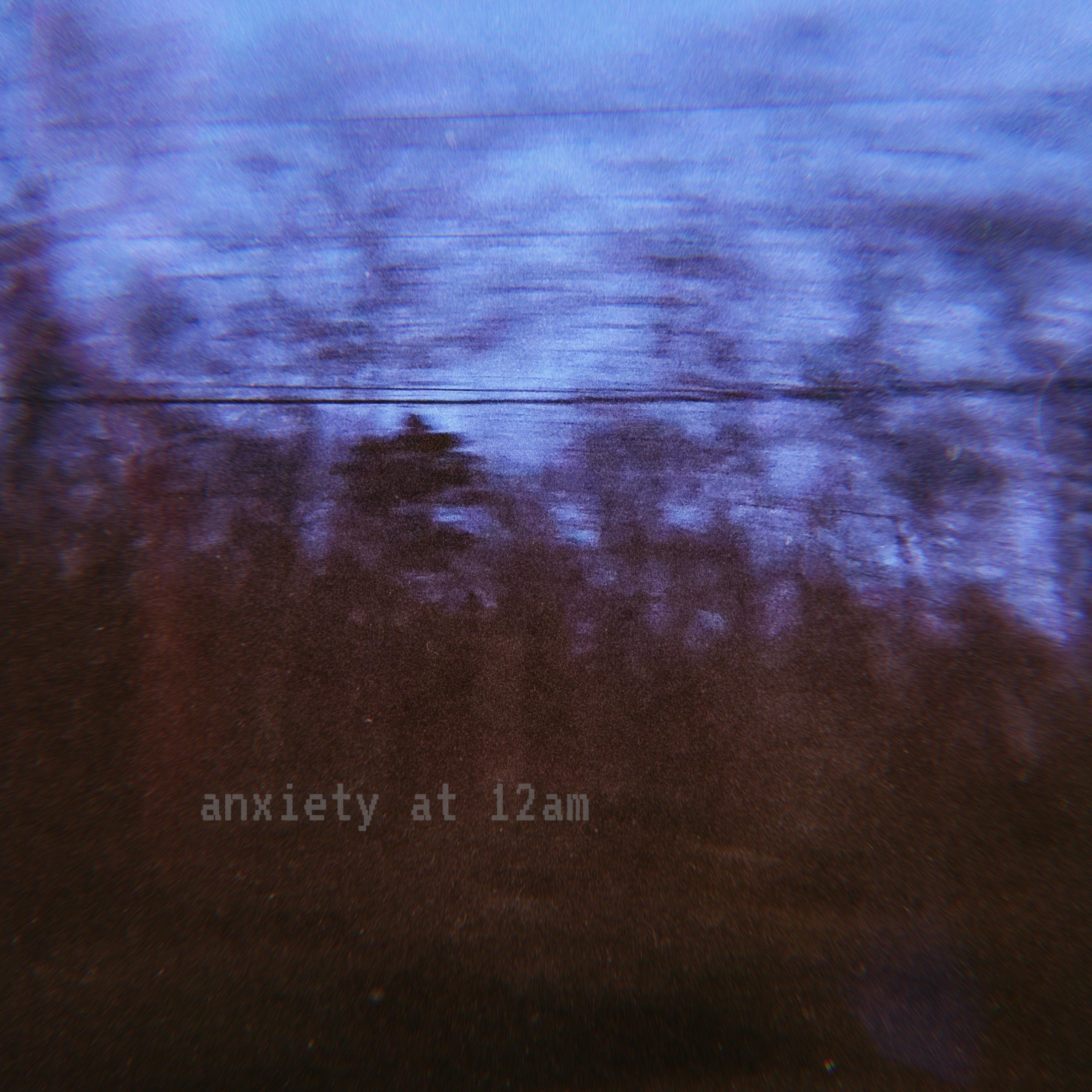 anxiety at 12am