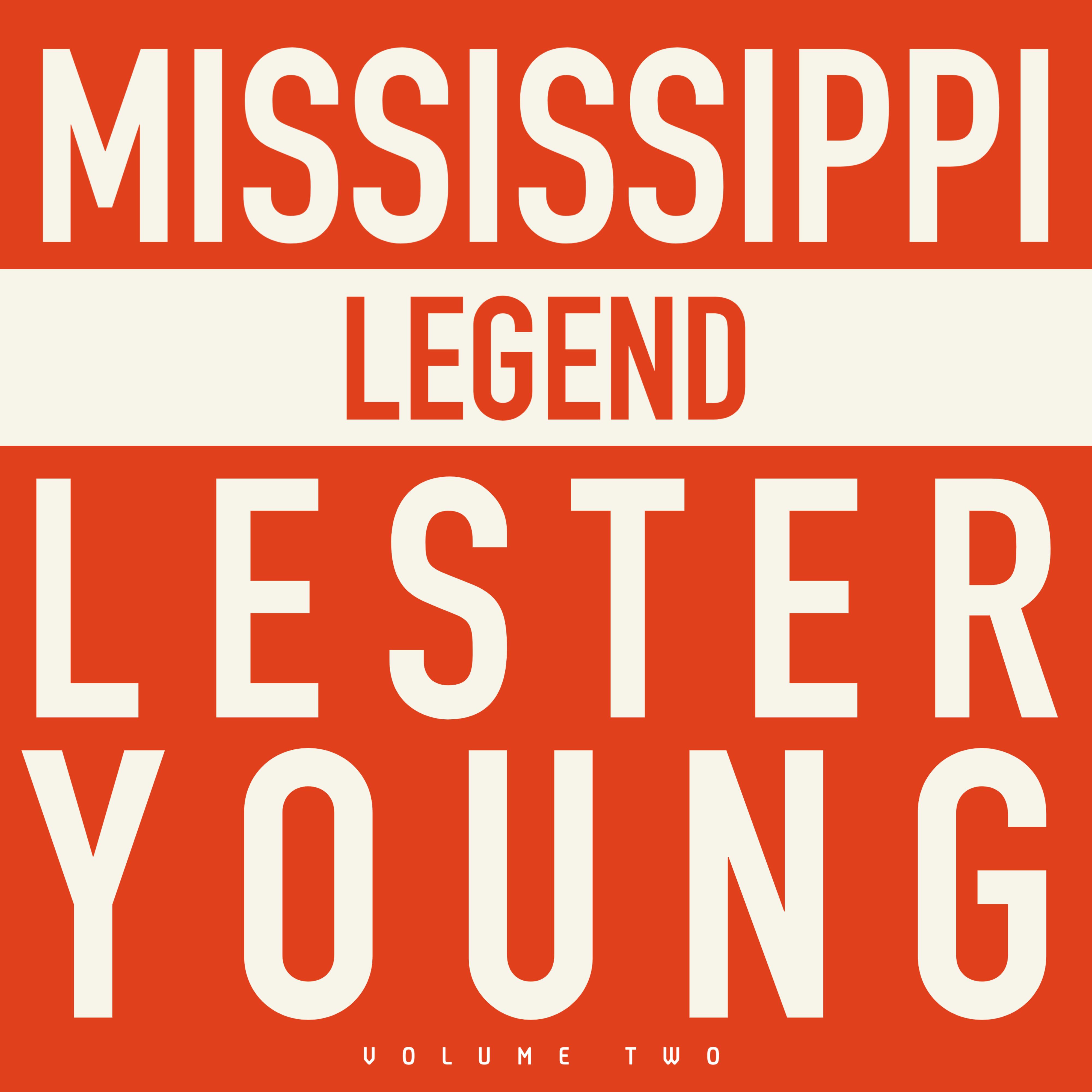 Mississippi Legend - Lester Young (Vol. 2)
