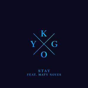 Kygo、Maty Noyes - Stay （升1半音）