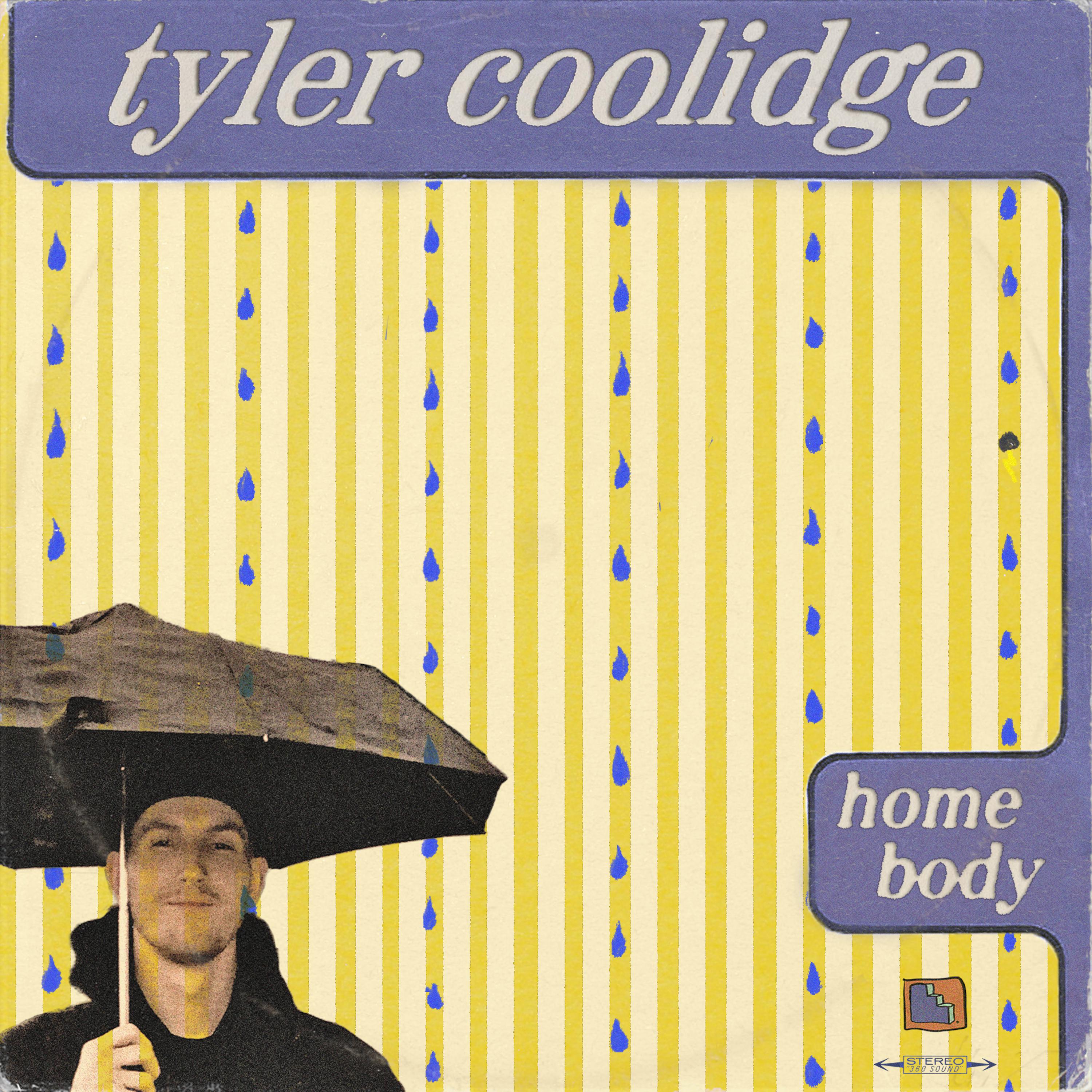 Tyler Coolidge - HOMEBODY
