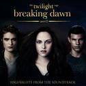 The Twilight Saga: Breaking Dawn, Pt 2 - Highlights from the Soundtrack专辑