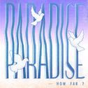 Paradise... How Far?专辑