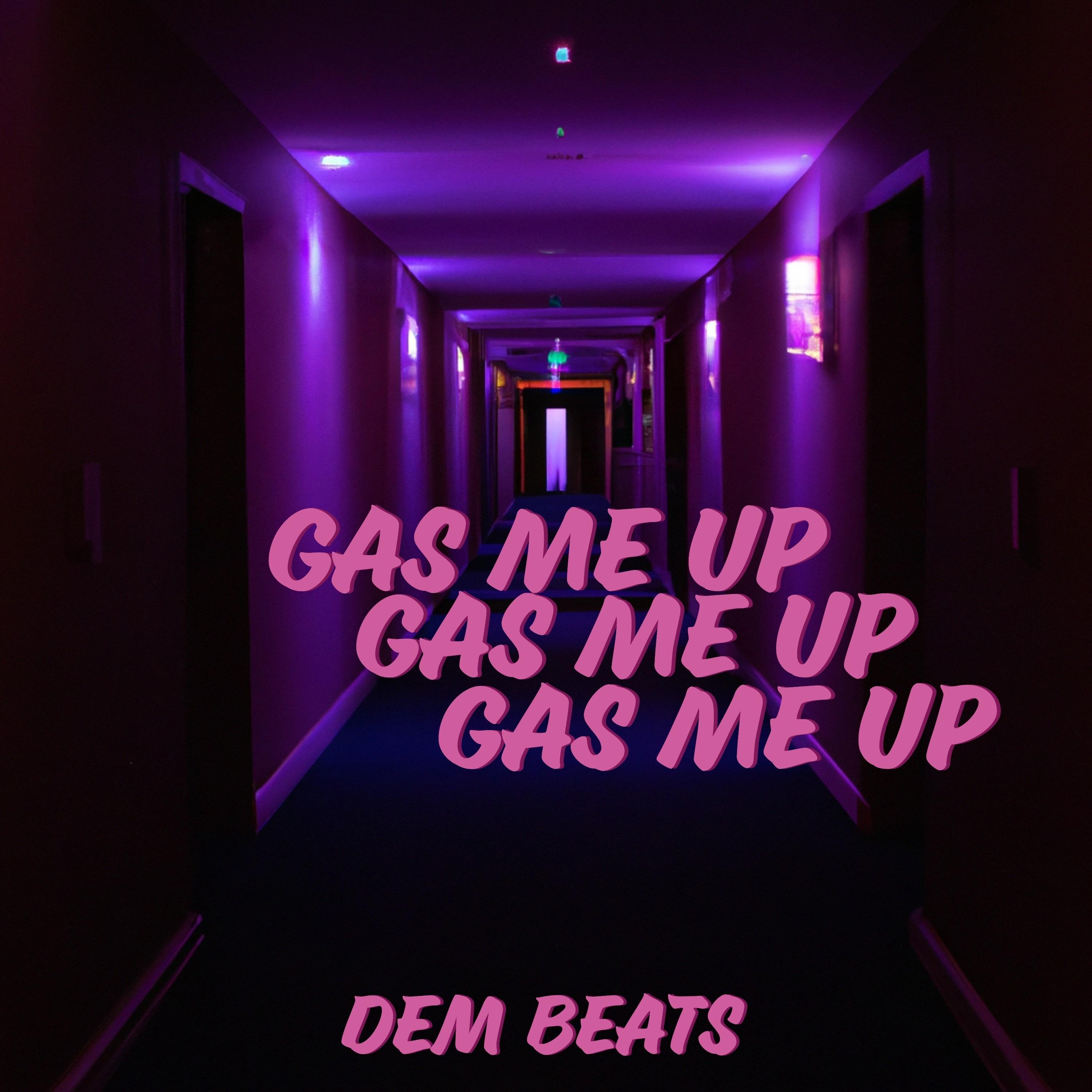 Gas Me Up (Dilligent) - Dem Beats (Remix)