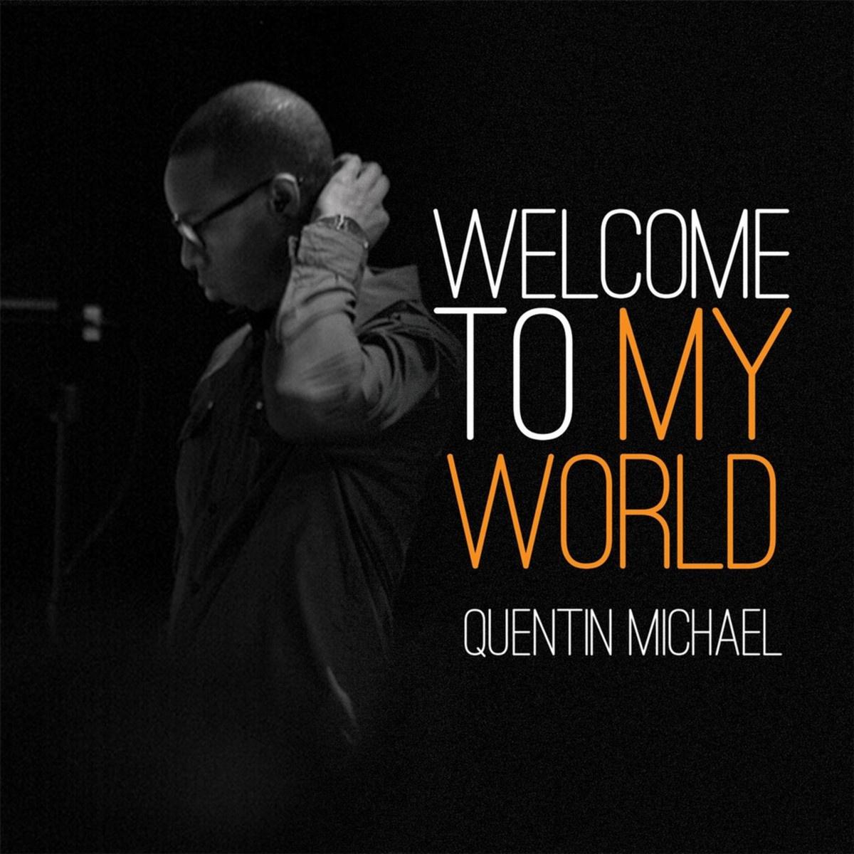 Welcome to My World