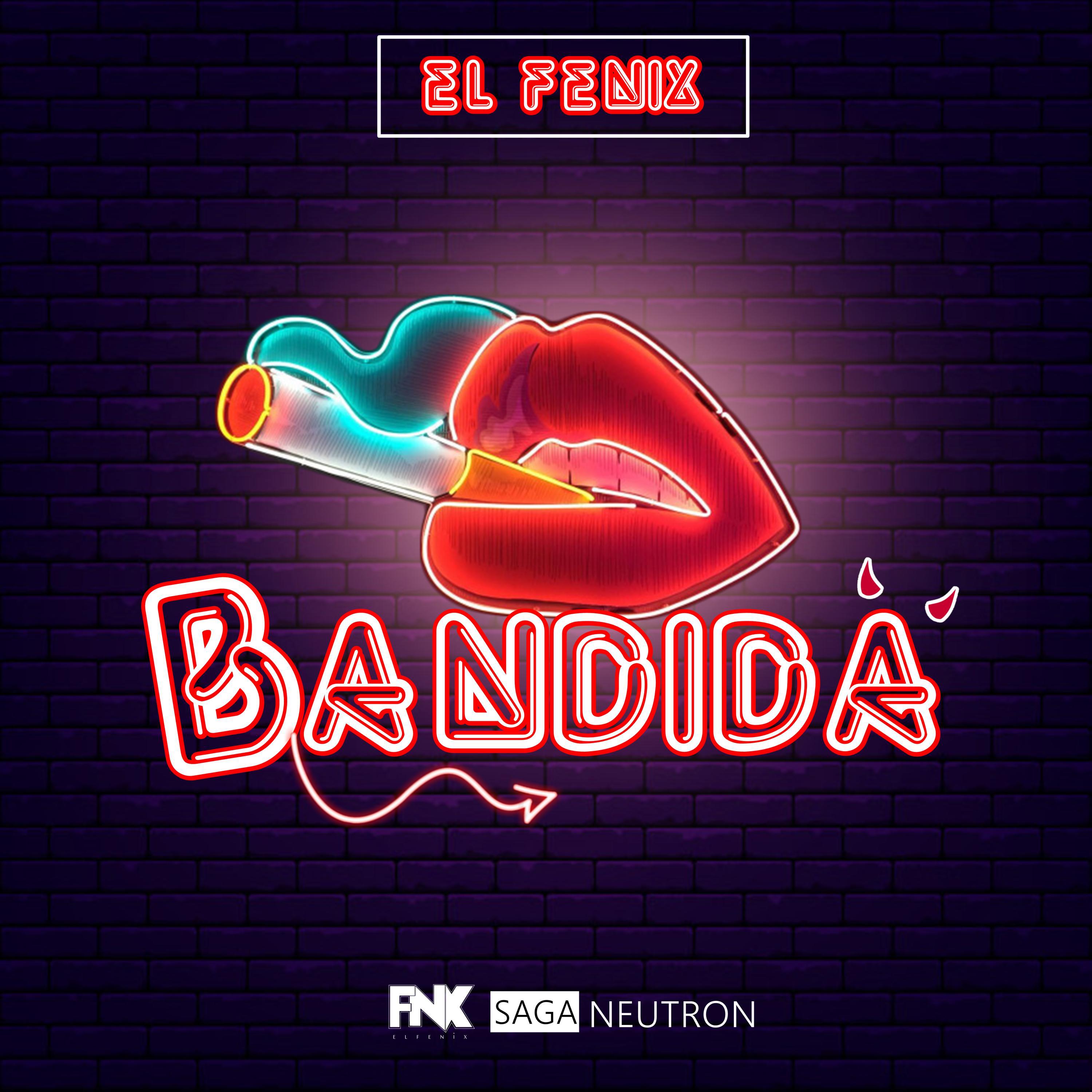 El Fenix - Bandida