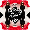 Crazy About You (Remixes)专辑