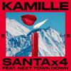 Kamille - Santa x4 (feat. Next Town Down)