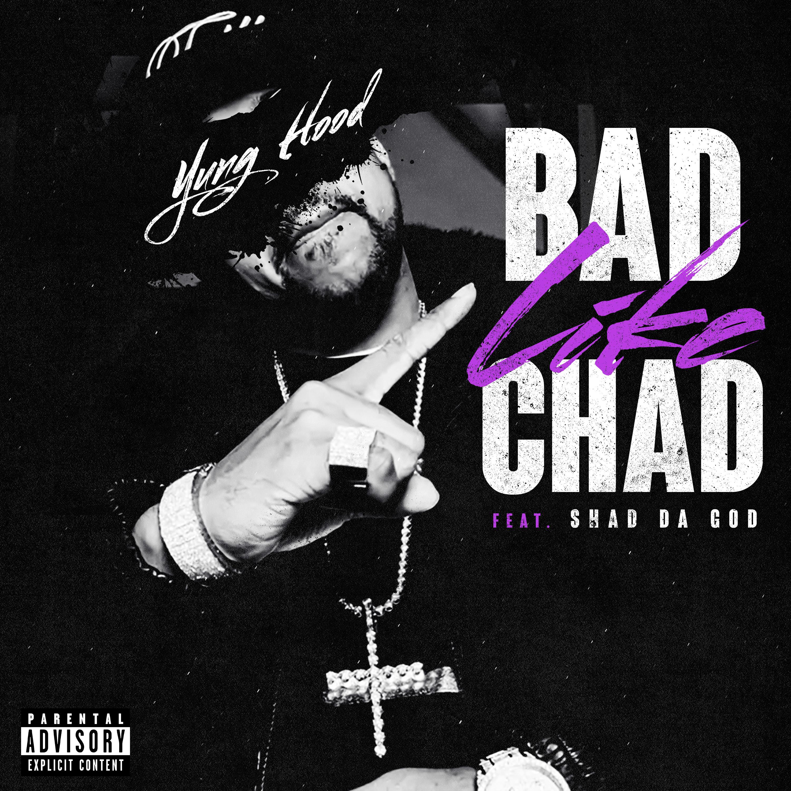 Bad like Chad