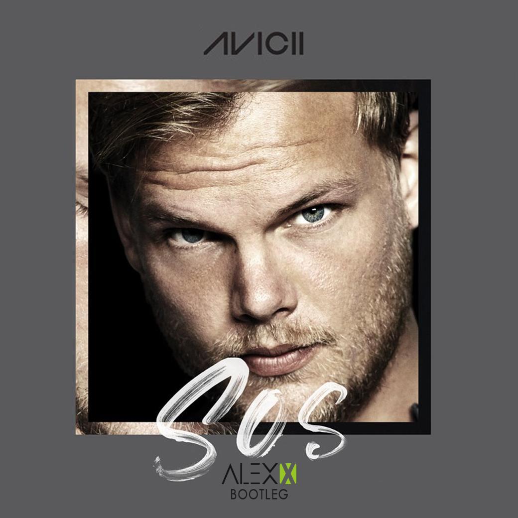 Avicii-SOS (Alex x Bootleg)（吴赫伦Alex x remix）