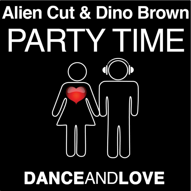 Alien Cut & Dino Brown - Party Time