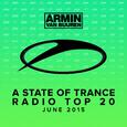 A State Of Trance Radio Top 20 - June 2015