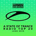 A State Of Trance Radio Top 20 - June 2015专辑