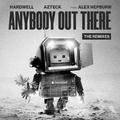 Anybody Out There (The Remixes)