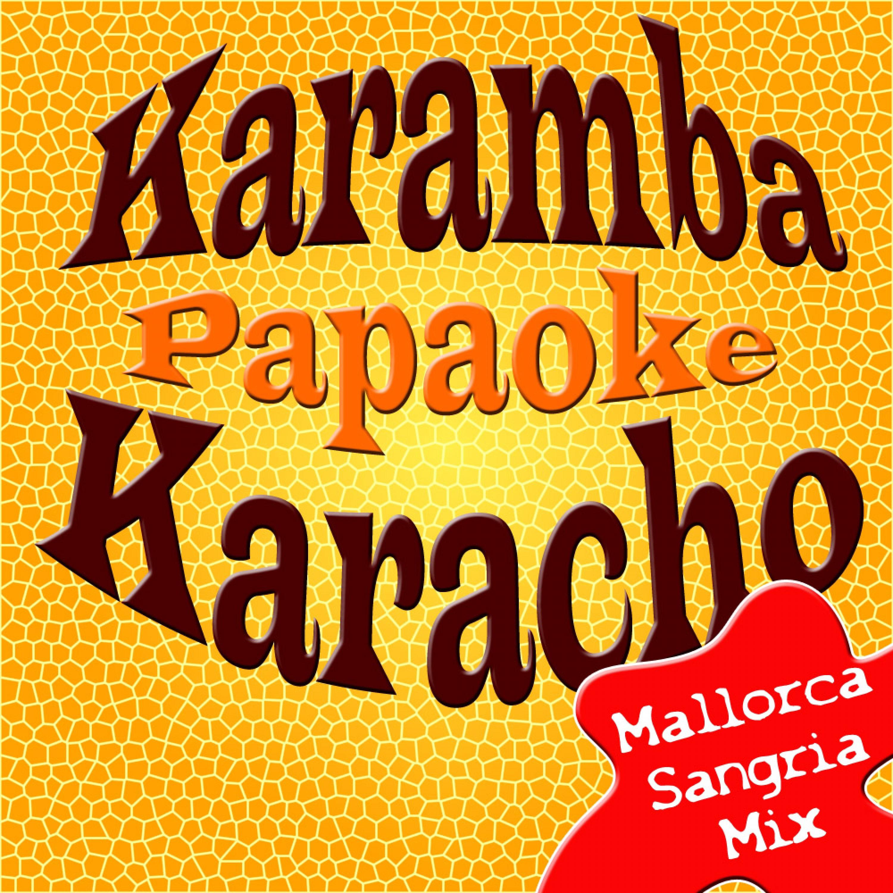 Karamba, Karacho (Mallorca-Sangria-Edition)