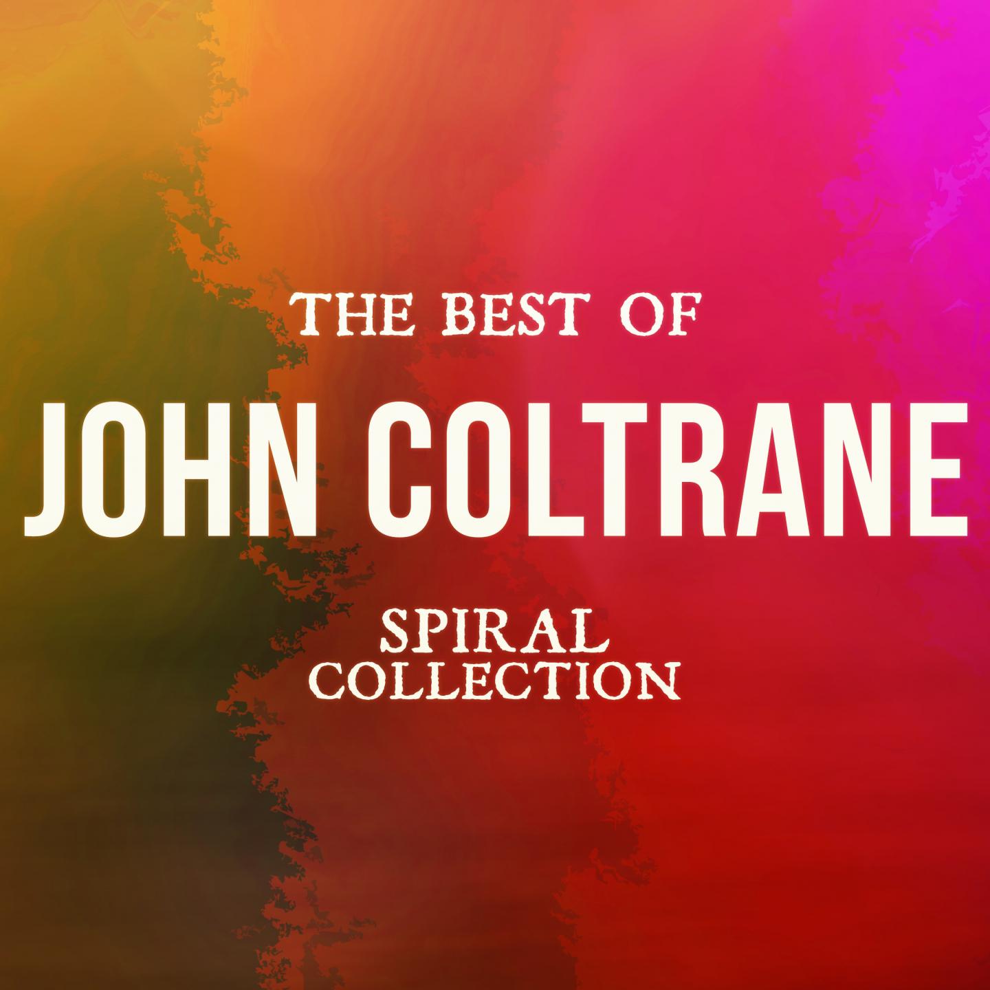 The Best of John Coltrane (Spiral Collection)专辑