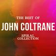 The Best of John Coltrane (Spiral Collection)