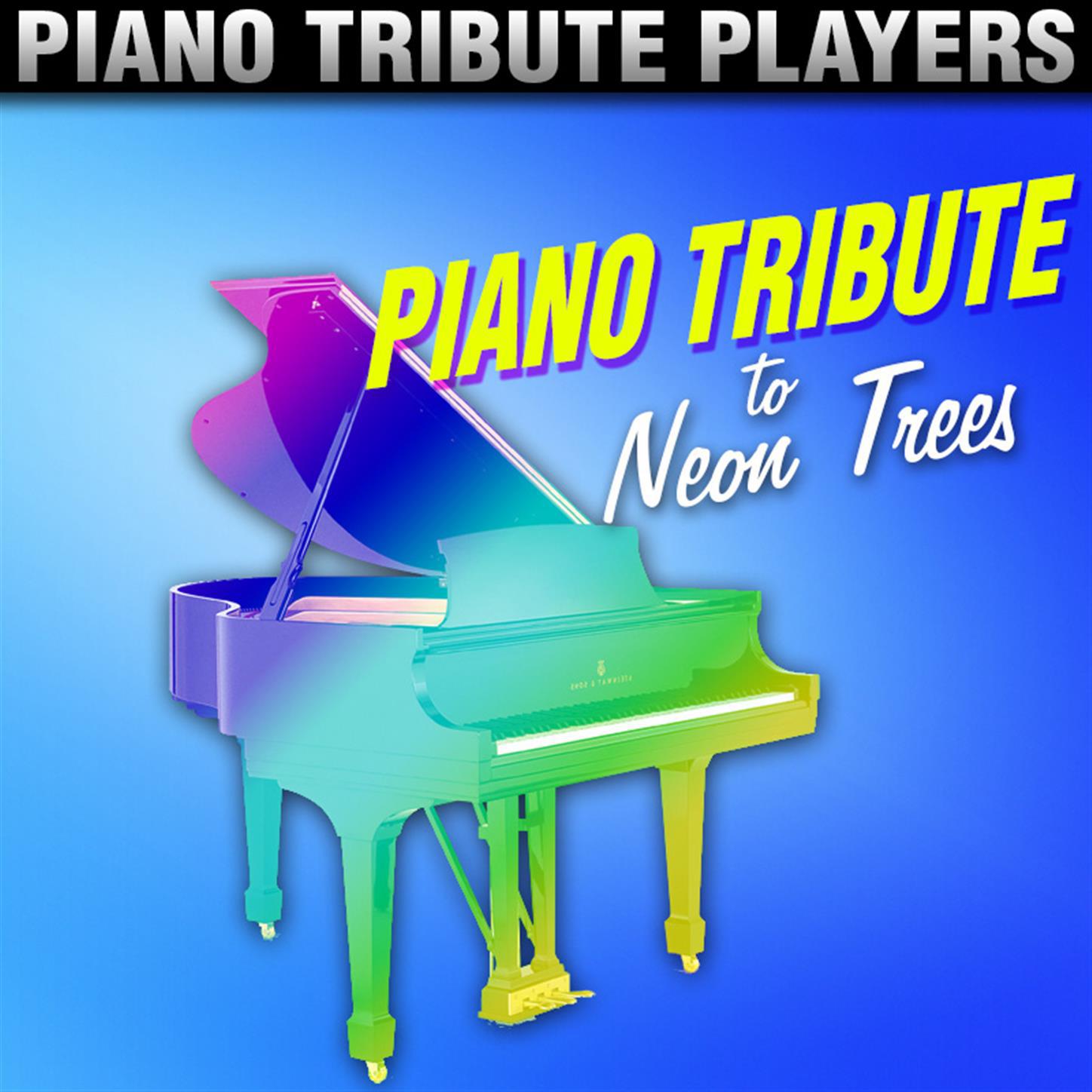 Piano Tribute to Neon Trees专辑