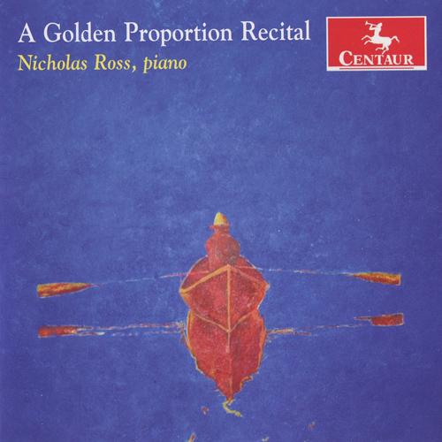 Piano Recital: Ross, Nicholas - MOZART, W.A. / CHOPIN, F. / DEBUSSY, C. (A Golden Proportion Recital)