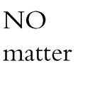 No matter