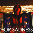 MAD FOR SADNESS