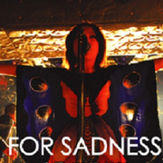 MAD FOR SADNESS