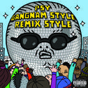 Gangnam Style Remix Style EP (Explicit Version)专辑