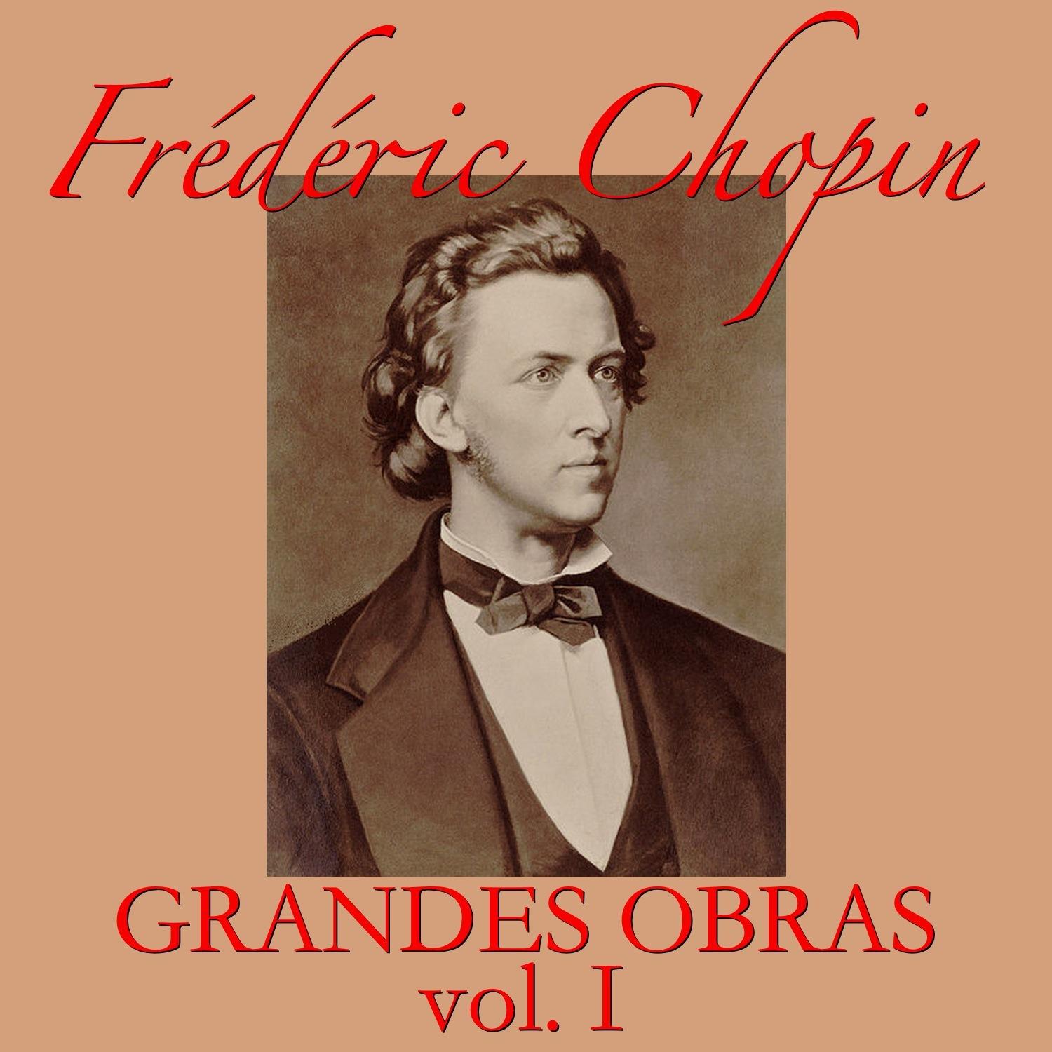 Frédéric Chopin Grandes Obras Vol. I专辑