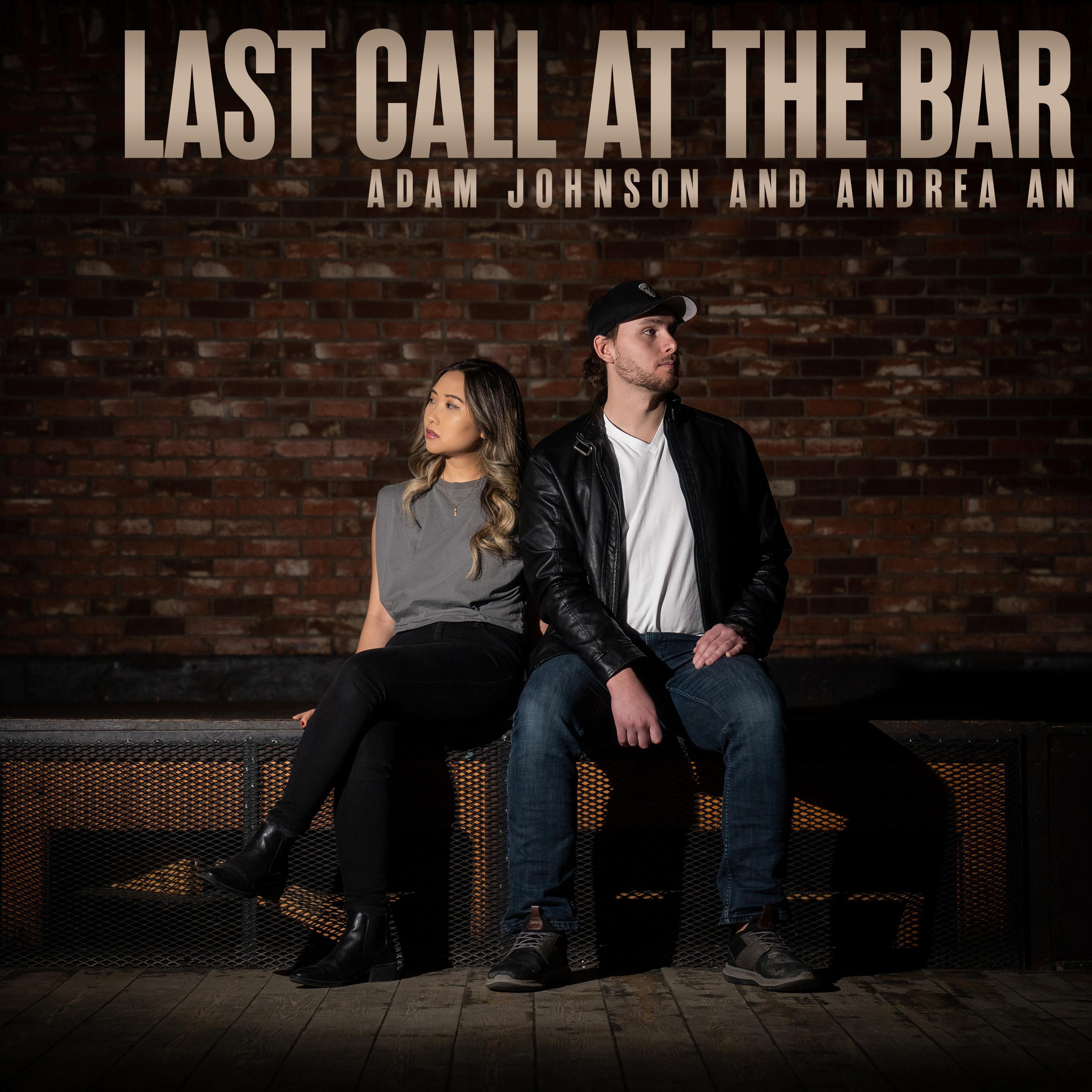 Adam Johnson - Last Call At The Bar (feat. Andrea An)