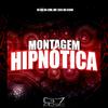 DJ RB DA CDN - Montagem Hipnótica