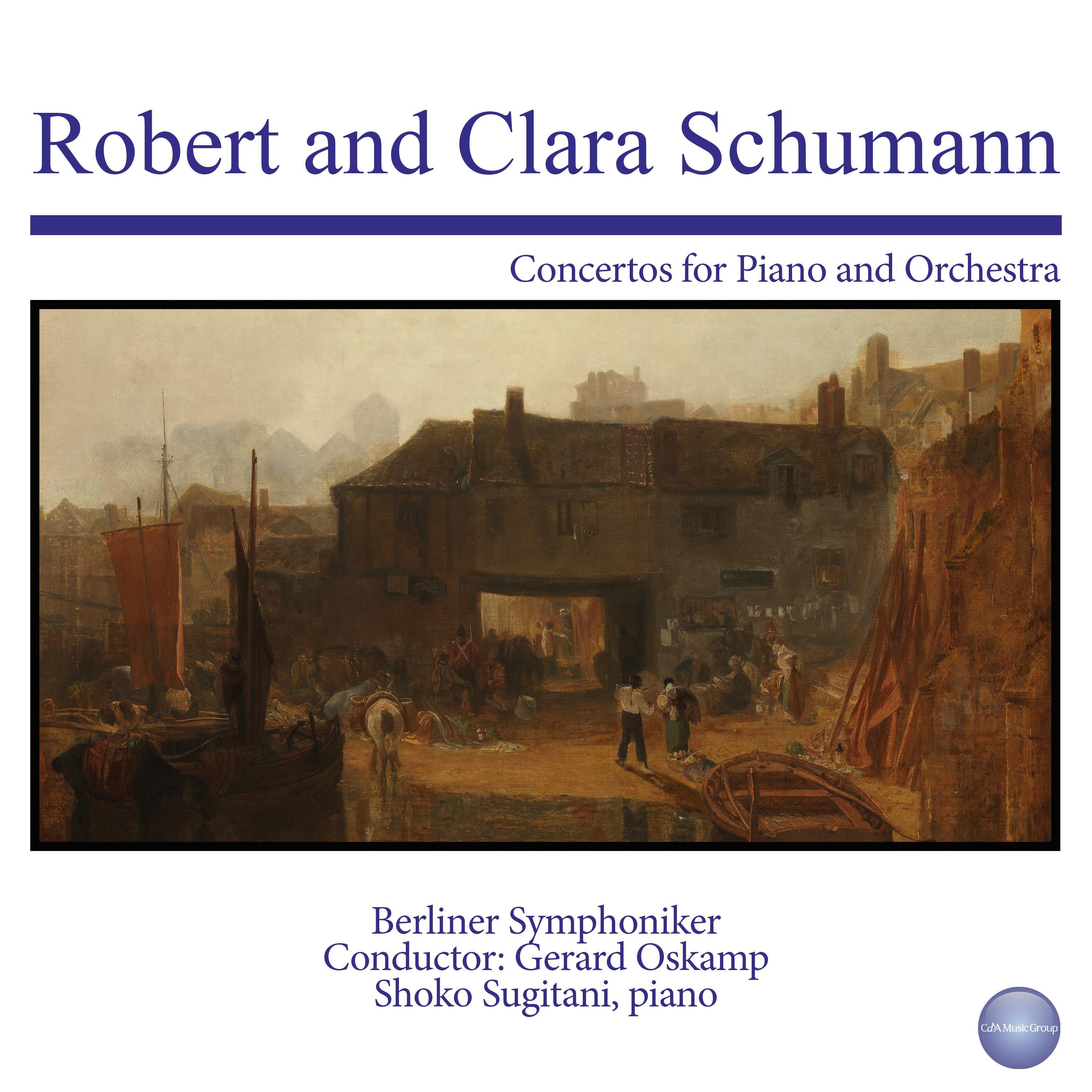 Robert and Clara Schumann: Concertos for Piano and Orchestra