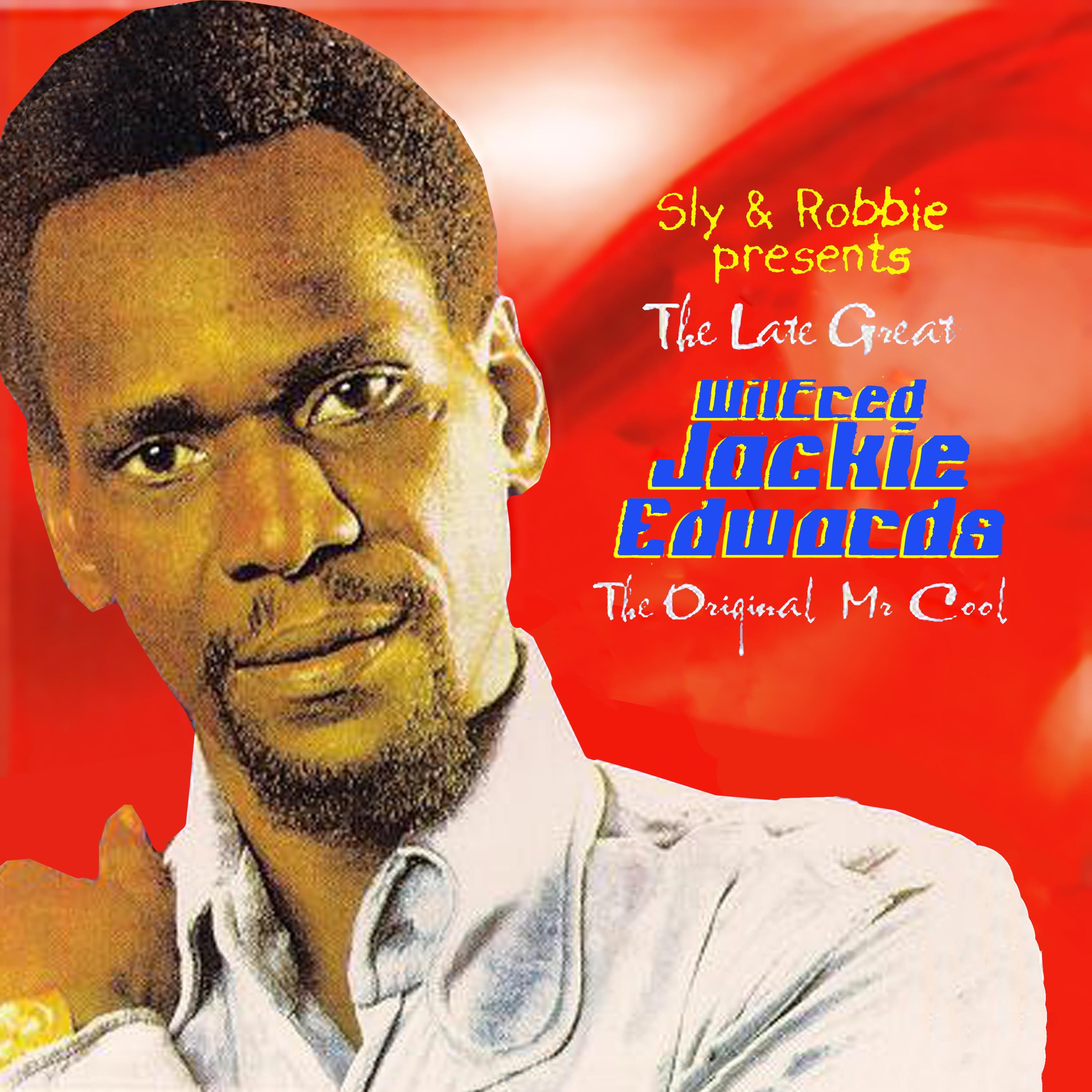 Sly & Robbie Presents The Late Great Jackie Edwards, Vol. 3 & 4