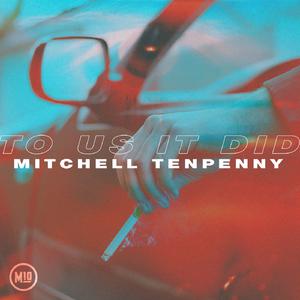 To Us It Did - Mitchell Tenpenny (BB Instrumental) 无和声伴奏
