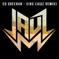 Sing (Jauz Remix)