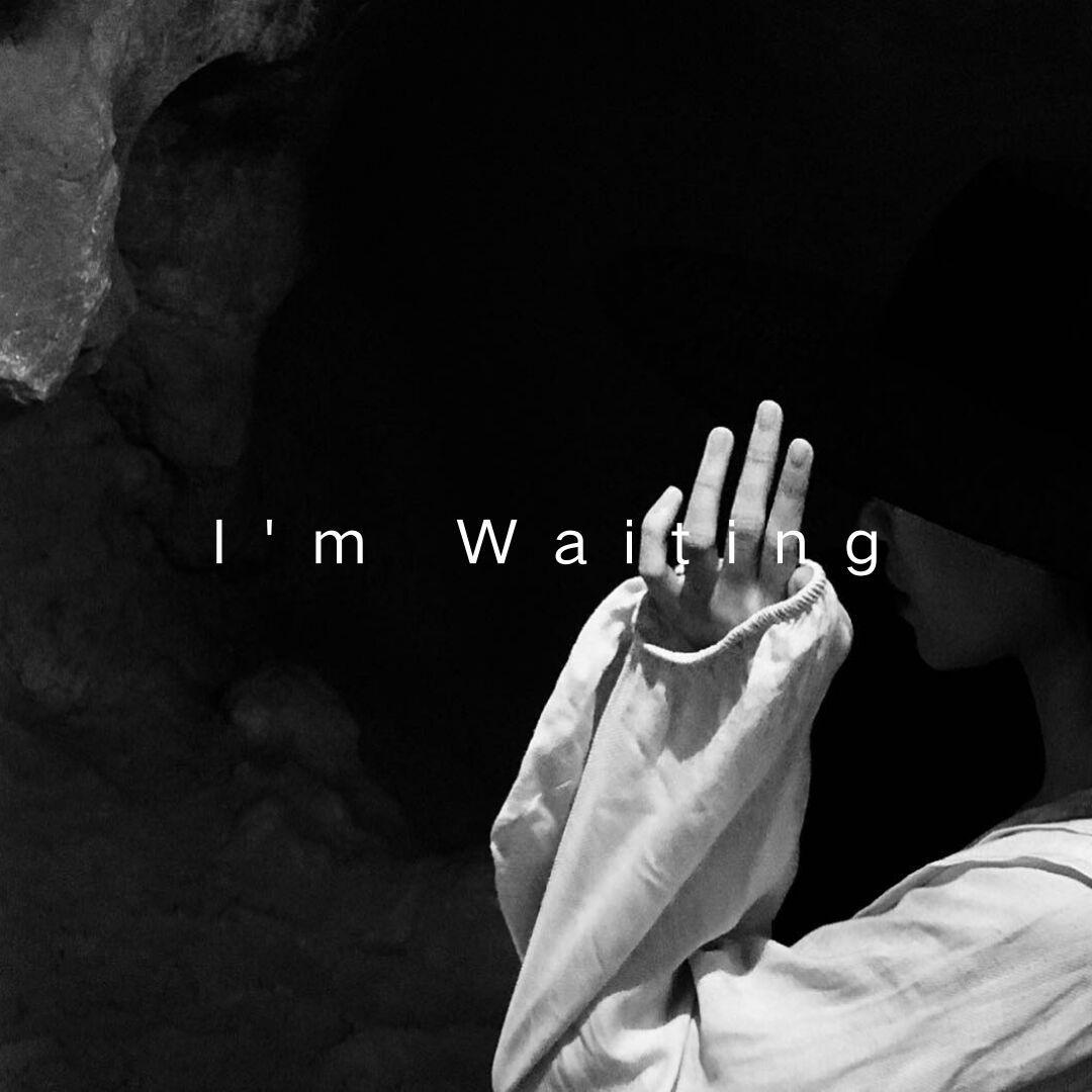 I'm Waiting