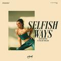 Selfish Ways (Acoustic)